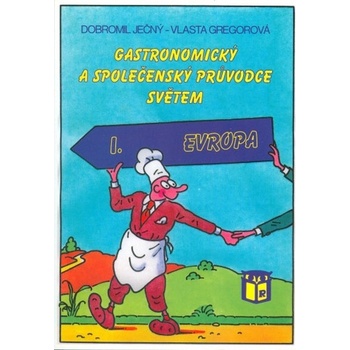 Gastronomický a společenský průvodce světem 1