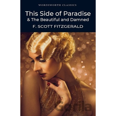 This Side of Paradise and The Beautiful and D... - F.S Fitzgerald