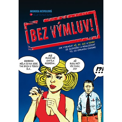 Bez výmluv! - Nevolová Monika