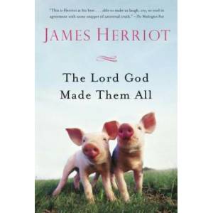 Lord God Made Them All | James Herriot (ISBN: 9781250068651)