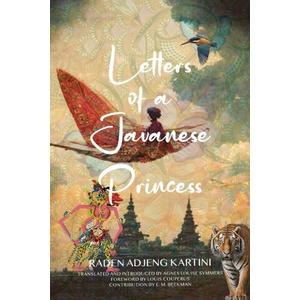 Letters of a Javanese Princess (Warbler Classics Annotated Edition) | Raden Adjeng Kartini, Agnes Louise Symmers, E. M. Beekman (ISBN: 9781959891611)