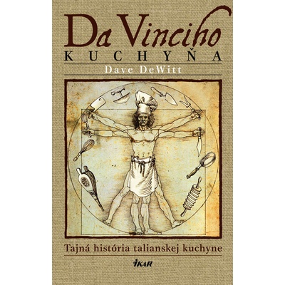 Da Vinciho kuchyňa - Dave DeWitt