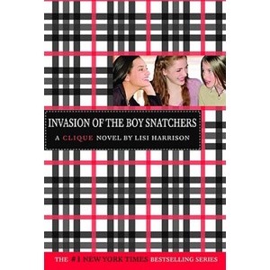 Clique #4: Invasion of the Boy Snatchers (ISBN: 9780316701341)