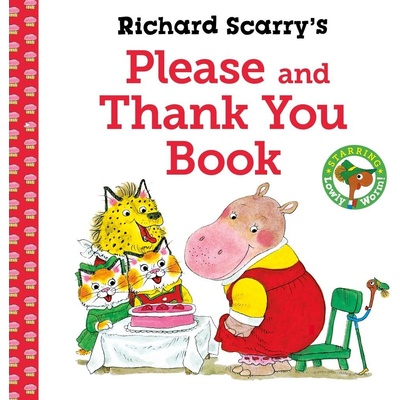 Richard Scarry's Please and Thank You Book - Richard Scarry