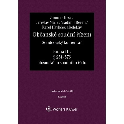 Občanské soudní řízení Soudcovský komentář Kniha III., 4. vydání - Jaromír Jirsa; Mádr Jaroslav; Vladimír Beran
