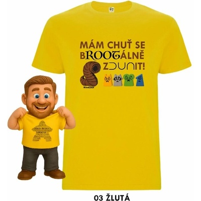 Mitroczech Mám chuť se bROOTálně zDUNit tričko žlutá