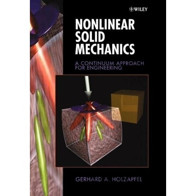 Nonlinear Solid Mechanics - A Continuum Approach for Engineering Holzapfel Gerhard A.Paperback
