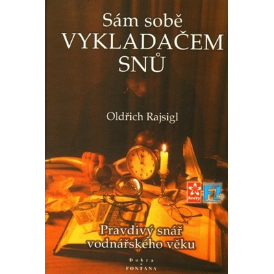 Oldřich Rajsigl: Sám sobě vykladačem snů - snář
