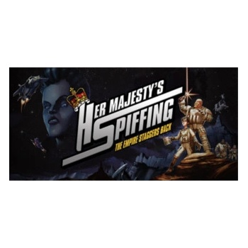 Her Majesty's SPIFFING
