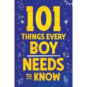 101 Things Every Boy Needs To Know | Jamie Myers (ISBN: 9781957590271)