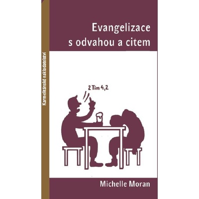 Evangelizace s odvahou a citem Moran Michelle