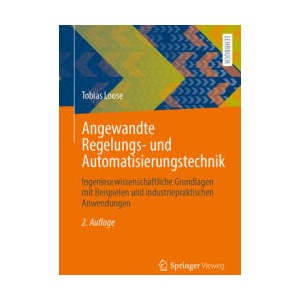 Angewandte Regelungs- und Automatisierungstechnik | Tobias Loose (ISBN: 9783662711286)