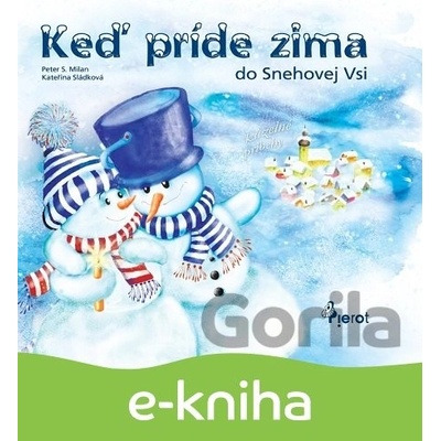 Keď príde zima do Snehovej Vsi - Peter S. Milan
