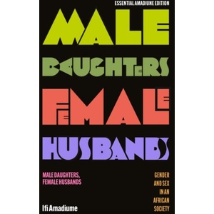 Male Daughters, Female Husbands | Amadiume, Ifi (ISBN: 9781350507791)