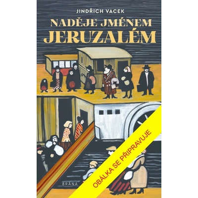 Naděje jménem Jeruzalém