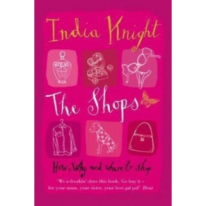 Shops | India Knight (ISBN: 9780141011486)