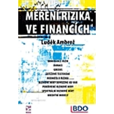 MĚŘENÍ RIZIKA VE FINANCÍCH