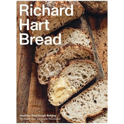 Richard Hart Bread, Intuitive Sourdough Baking Hardie Grant Books