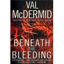 Beneath the Bleeding - Val McDermid