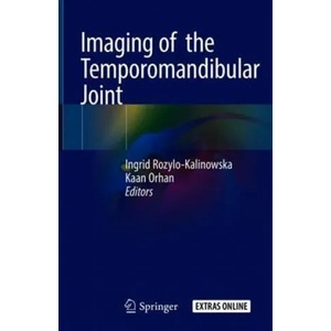 Imaging of the Temporomandibular Joint | Ingrid Rozylo-Kalinowska, Kaan Orhan (ISBN: 9783319994673)