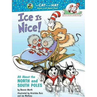 Ice Is Nice! All About the North and South Poles - Bonnie Worth