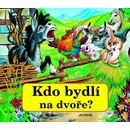 Kdo bydlí na dvoře?