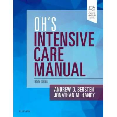 Oh's Intensive Care Manual | Andrew D Bersten, Jonathan Handy