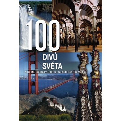 100 divů světa - Kolektiv autorů