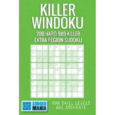 Killer Windoku: 200 Hard 9x9 Killer Extra Region Sudoku