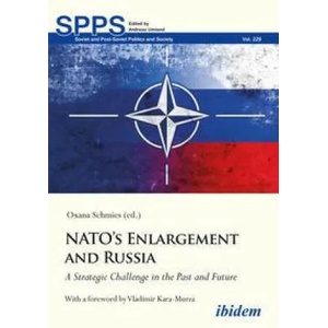 NATO's Enlargement and Russia - A Strategic Challenge in the Past and Future | Oxana Schmies, Vladimir Kara-murza (ISBN: 9783838214788)