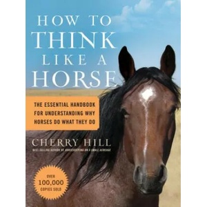 How to Think Like a Horse (ISBN: 9781580178358)