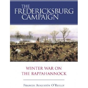 Fredericksburg Campaign | Francis Augustin O'Reilly (ISBN: 9780807131541)
