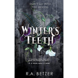 Winter's Teeth | R. A. Betzer (ISBN: 9781971276007)