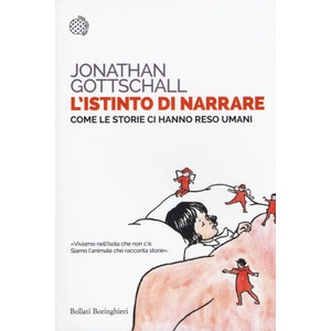 istinto di narrare. Come le storie ci hanno reso umani | Jonathan Gottschall (ISBN: 9788833929712)