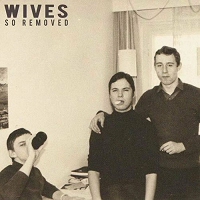 Wives - So Removed (Limited Edition) (Coloured) LP