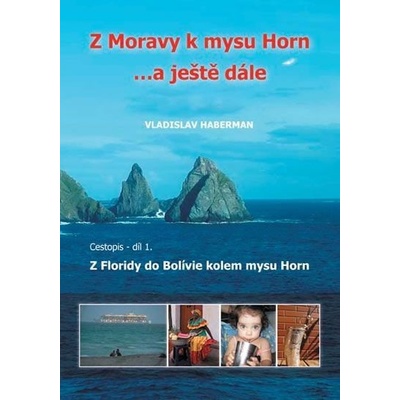 Z Moravy k mysu Horn… a ještě dále