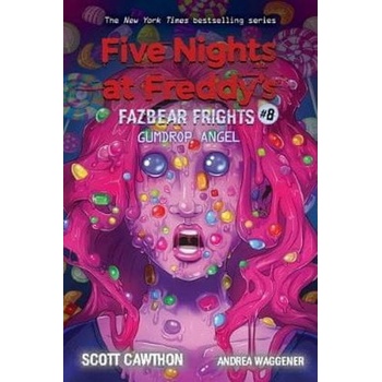 Gumdrop Angel Five Nights at Freddys: Fazbear Frights #8, 8 Cawthon Scott