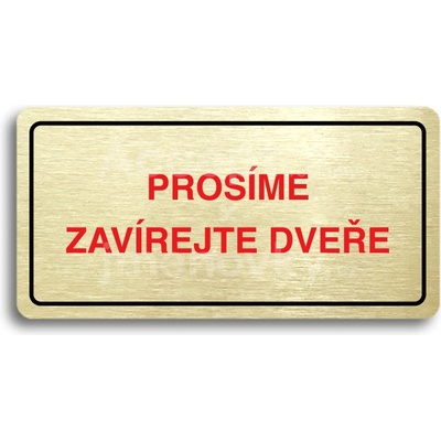 ACCEPT Piktogram PROSÍME ZAVÍREJTE DVEŘE - zlatá tabulka - barevný tisk