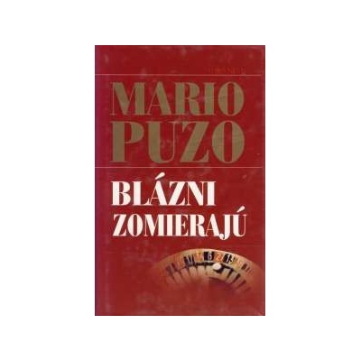 Bl ázni zomierajú Puzo Mario