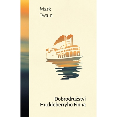 Dobrodružství Huckleberryho Finna - Mark Twain