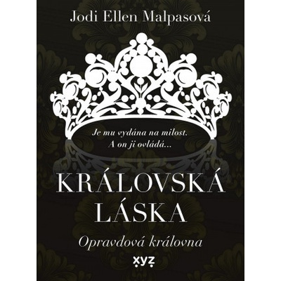 Opravdová královna - Jodi Ellen Malpas