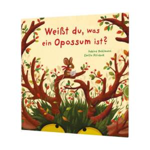 Weißt du, was ein Opossum ist? | Emilia Dziubak (ISBN: 9783522460576)