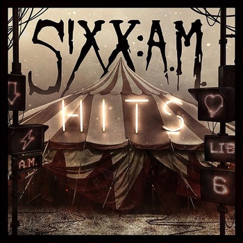 Sixx: A.M.: Hits CD