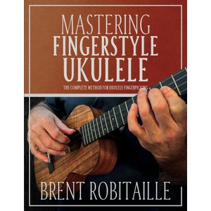 Mastering Fingerstyle Ukulele (2023)