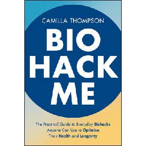 Biohack Me | Camilla Thompson (ISBN: 9781394334032)