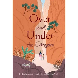 Over and Under the Canyon | Christopher Silas Neal (ISBN: 9781452169392)