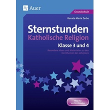 Sternstunden Katholische Religion - Klasse 3 und 4 - Zerbe, Renate Maria