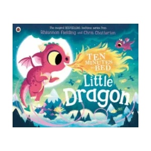 Ten Minutes to Bed: Little Dragon | Rhiannon Fielding (ISBN: 9780241464373)