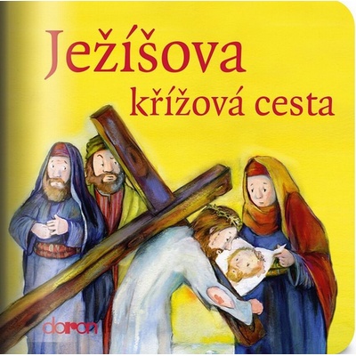 Ježíšova křížová cesta - Moje malá knihovnička – Hledejceny.cz