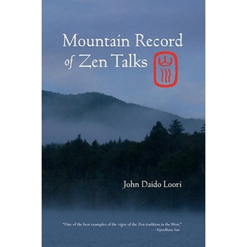 Mountain Record of Zen Talks | John Daido Loori